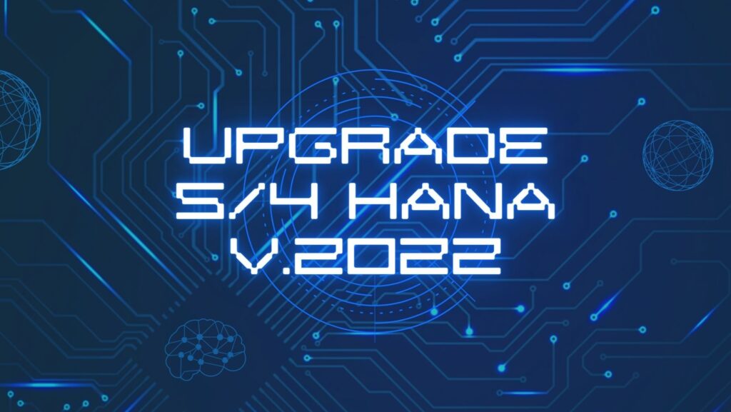 Upgrade S/4 HANA v.2022